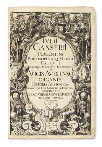 CASSERIO, GIULIO. De vocis auditusq[ue] organis historia anatomica.  1601